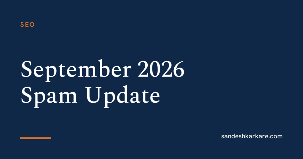 Google's September 2026 spam update: what it means for your site, plus a practical audit checklist